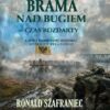 Brama nad Bugiem. Czas rozdarty - powieść