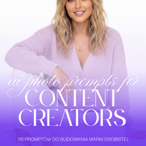 AI Content Creator – 110 gotowych promptów do zdjęć AI na social media