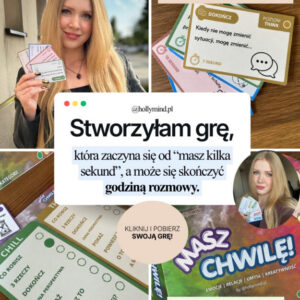 MASZ CHWILĘ! gra, która zaczyna się od MASZ KILKA SEKUND, a może się skończyć GODZINĄ ROZMOWY.